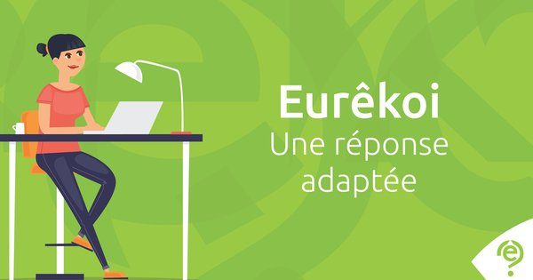 Eurêkoi, une réponse adaptée